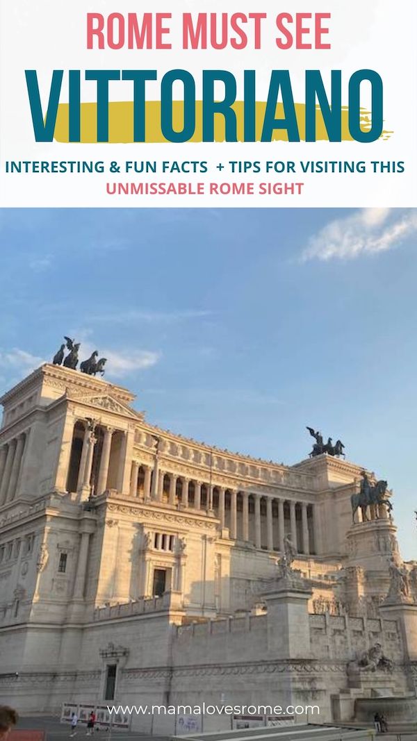 Image of Vittoriano with overlay text: Rome must see, Vittoriano interesting & fun facts + tips for visiting