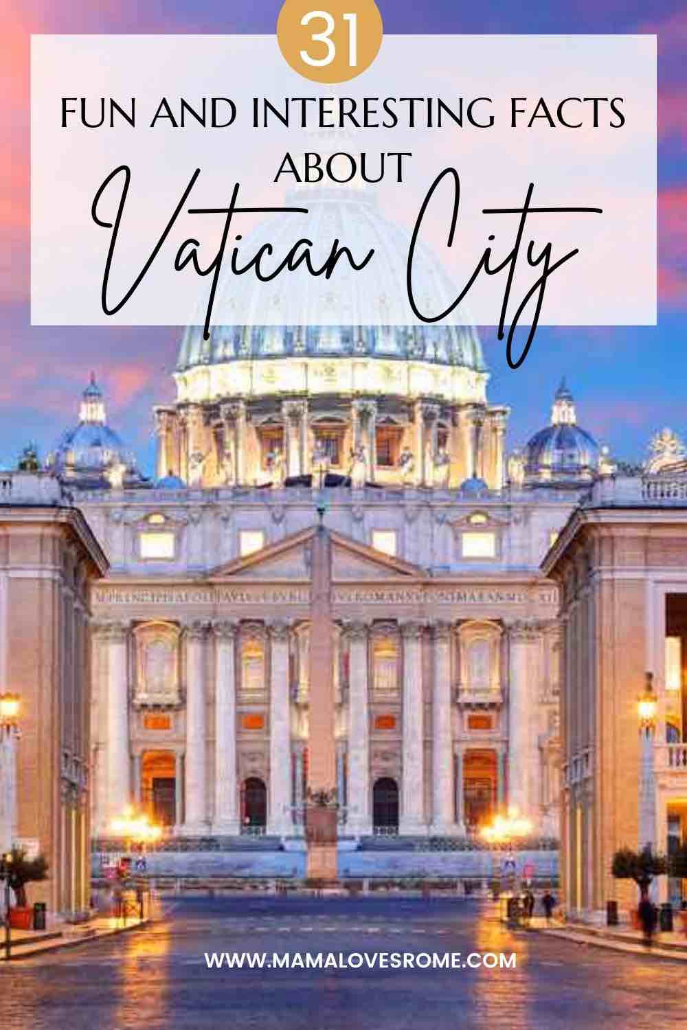 St Peter's Basilica at dusk with text: 31 fun and interesting facts about Vatican City