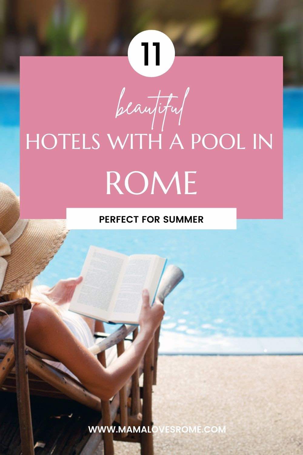Woman wearing summer hat reading a book poolside with text: 11 beautiful hotels in Rome with pool perfect for summer