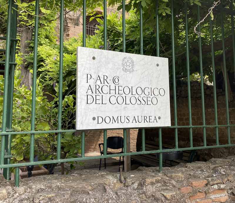 Entrance to Nero's Domus Aurea, with  sign saying: parco Archeologico del Colosseo, Domus Aurea