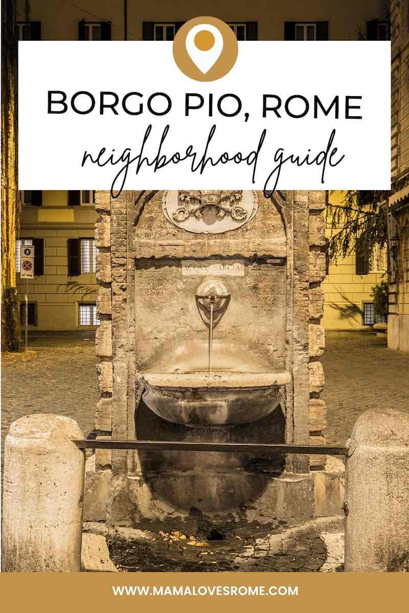 Image of fountain of Acqua Marcia in Rome's Borgo with text: Borgo Pio, Rome, neighborhood guide