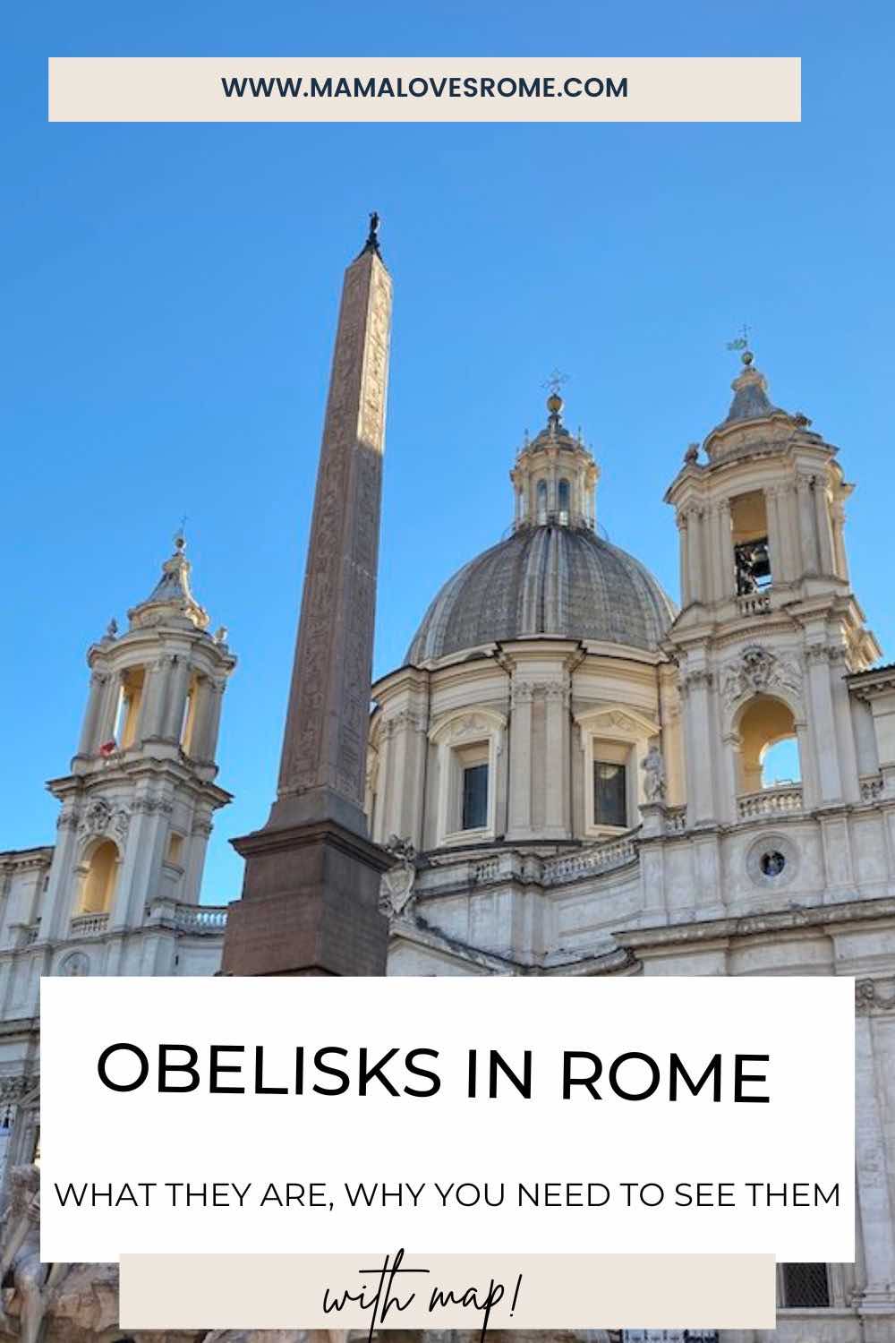 Image of Obelisk in Rome PIazza Navona with text: 'Obelisks in Rome: what they are + why you need to see them - with map'