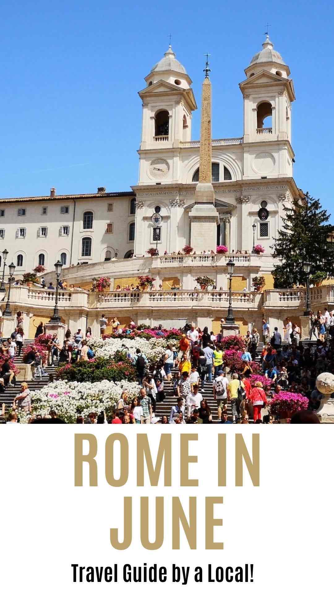 Spanish Steps in Rome with flowers. Overlay text says: Rome In June, travel guide by a local