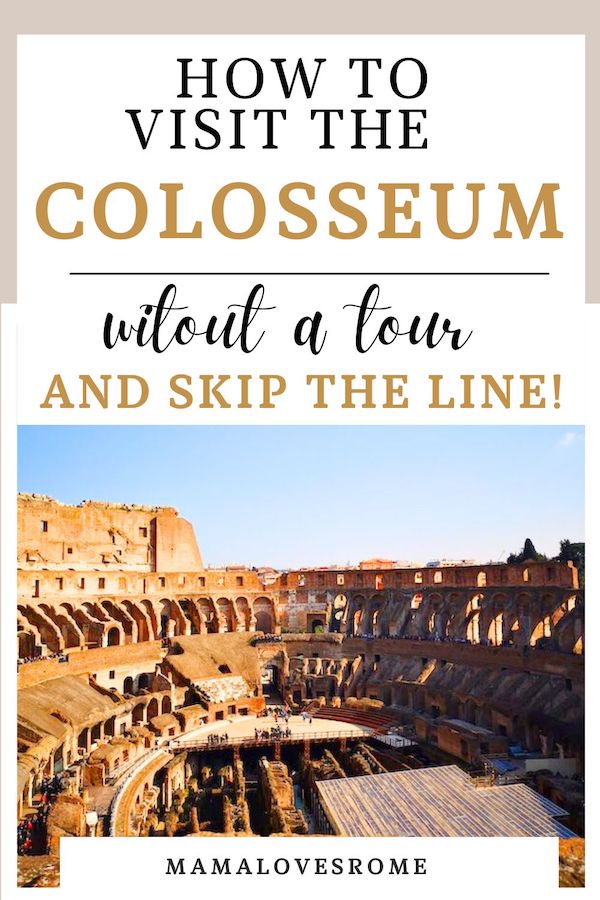 Image of the inside of the Colosseum in Rome with text: how to visit the colosseum without a tour and skip the line